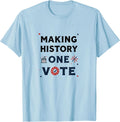 Making History One Vote Inauguration Design T-Shirt - Baby Blue