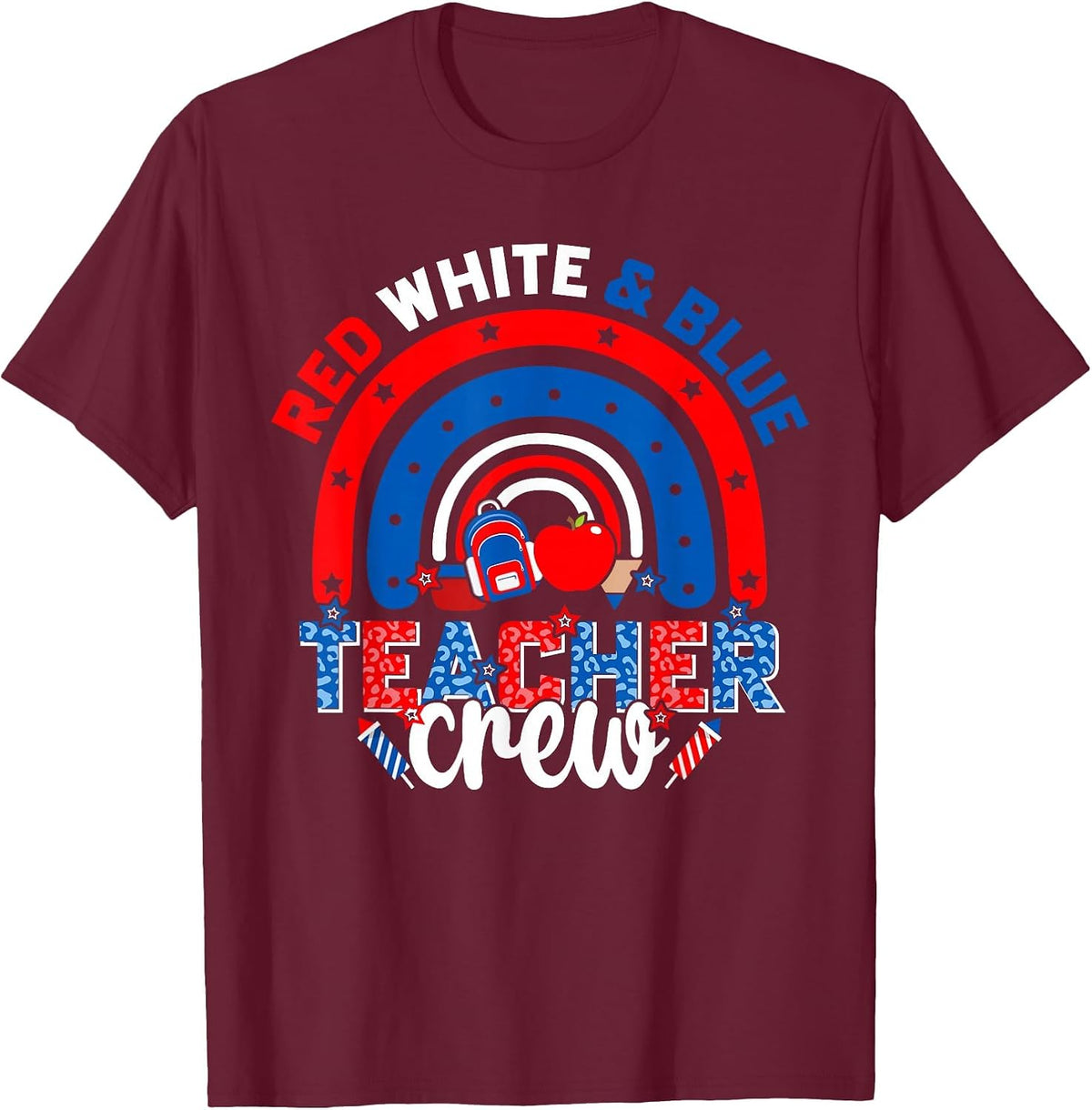 Red White and Blue Teacher American Flag 4th July Patriotic T-Shirt - Burgundy