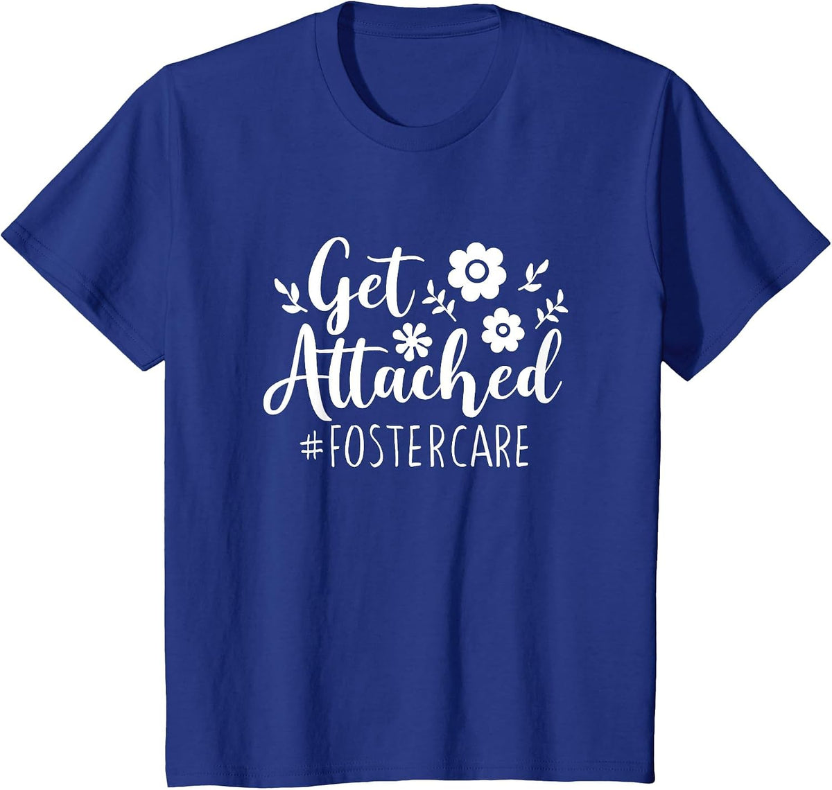 Get Attached Foster Care Foster Mom and Dad Parent Option T-Shirt - Royal Blue