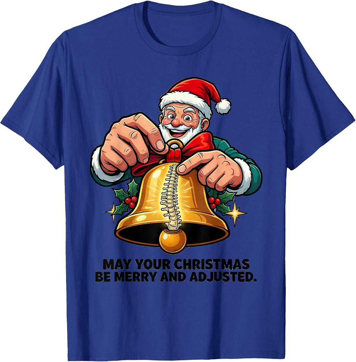 May Your Christmas Be Merry and Adjusted Funny Chiropractor T-Shirt - Royal Blue