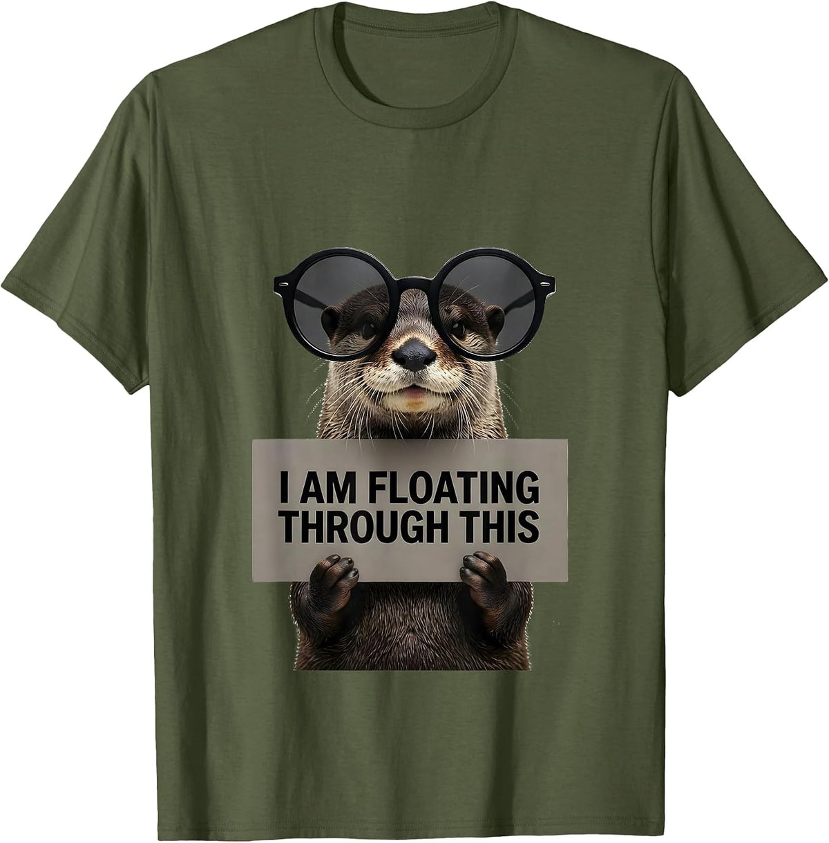I Am Floating Through This Funny Sea Otter Animal Humor T-Shirt - Olive Green