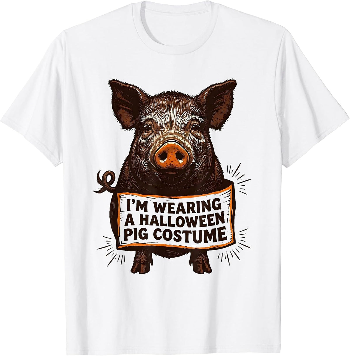 Men's I’m Wearing A Halloween Pig Costume Funny Pig Lover T-Shirt - White