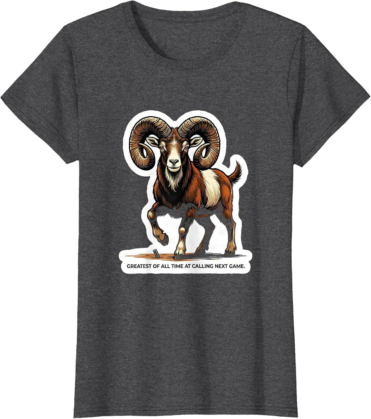 Women's Greatest Of All Time At Calling Next Game Goat Lover T-Shirt - Dark Heather Grey