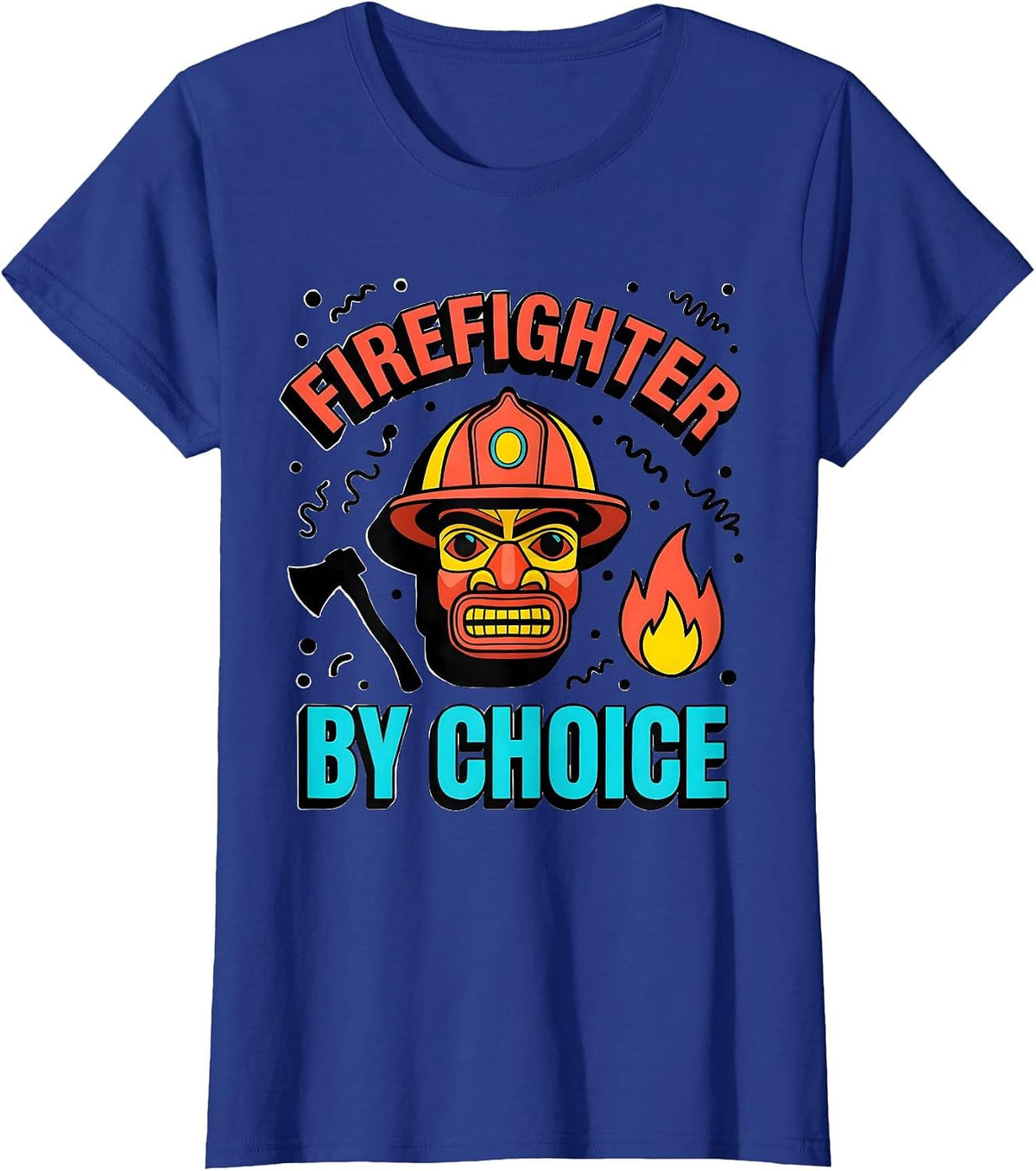 Women's Firefighter By Choice Brave Hero Design T-Shirt - Royal Blue