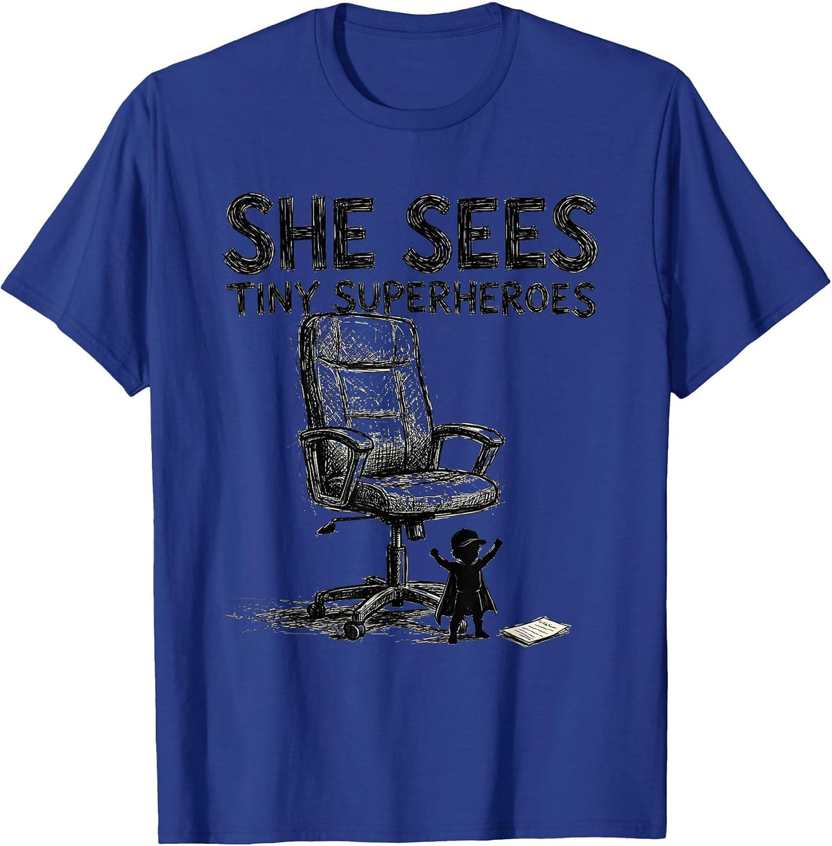 She Sees Tiny Superheroes Funny Teacher Superhero Humor T-Shirt - Royal Blue