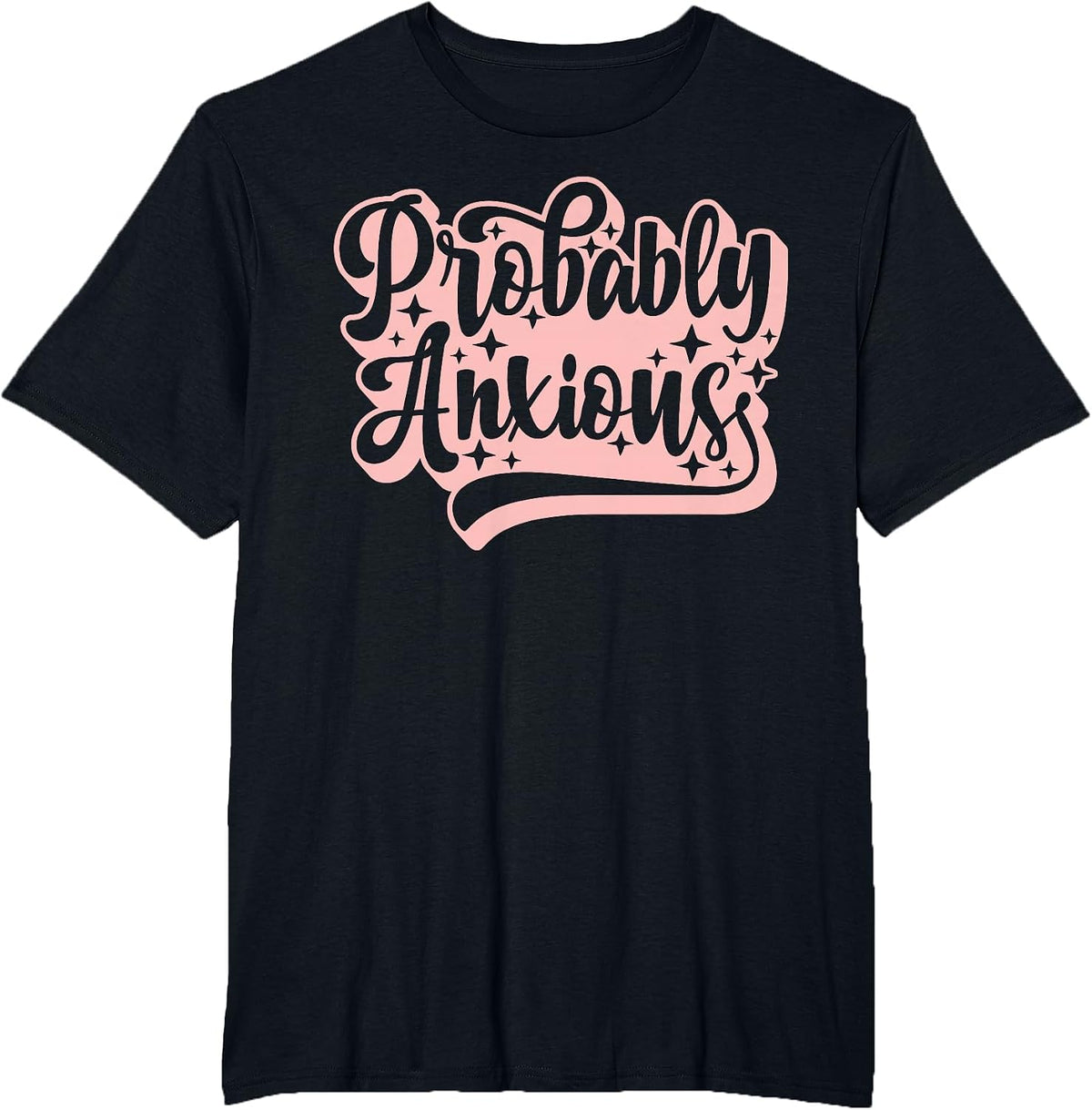 Retro Probably Anxious Anxiety Mental Health Awareness T-Shirt - Black