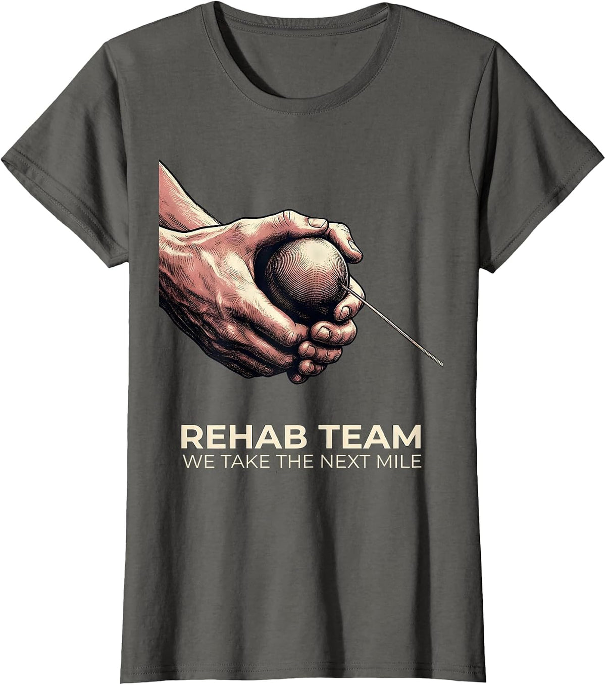 Women's Rehab Team We Take The Next Mile Funny Physical Therapist T-Shirt - Asphalt Grey