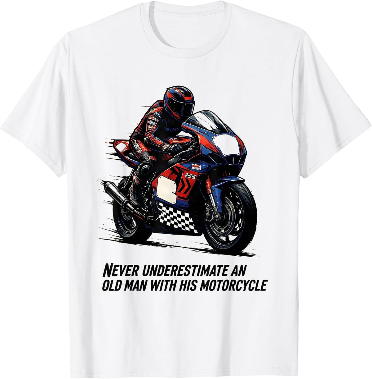 Men's Never Underestimate An Old Man With His Motorcycle Racing T-Shirt - White