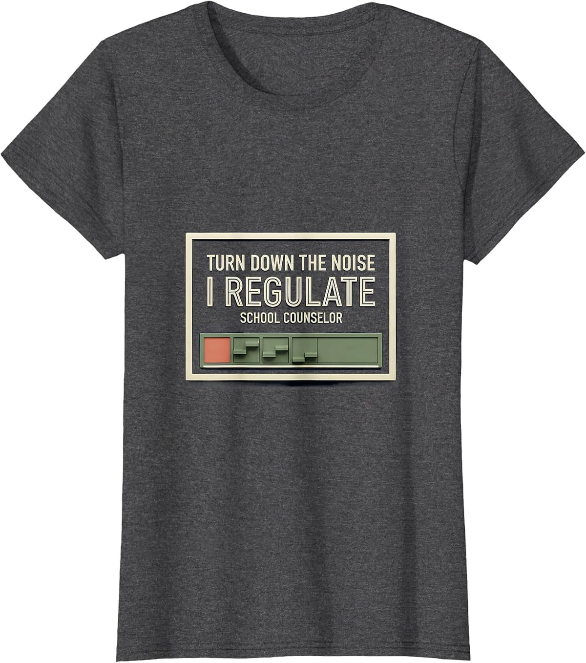 Women's Turn Down The Noise, I Regulate — School Counselor Funny T-Shirt - Dark Heather Grey