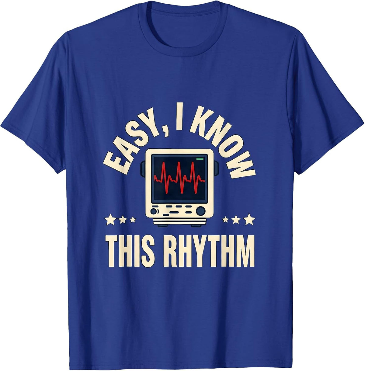 Men's Easy I Know This Rhythm Funny EMT Paramedic Dark Humor T-Shirt - Royal Blue