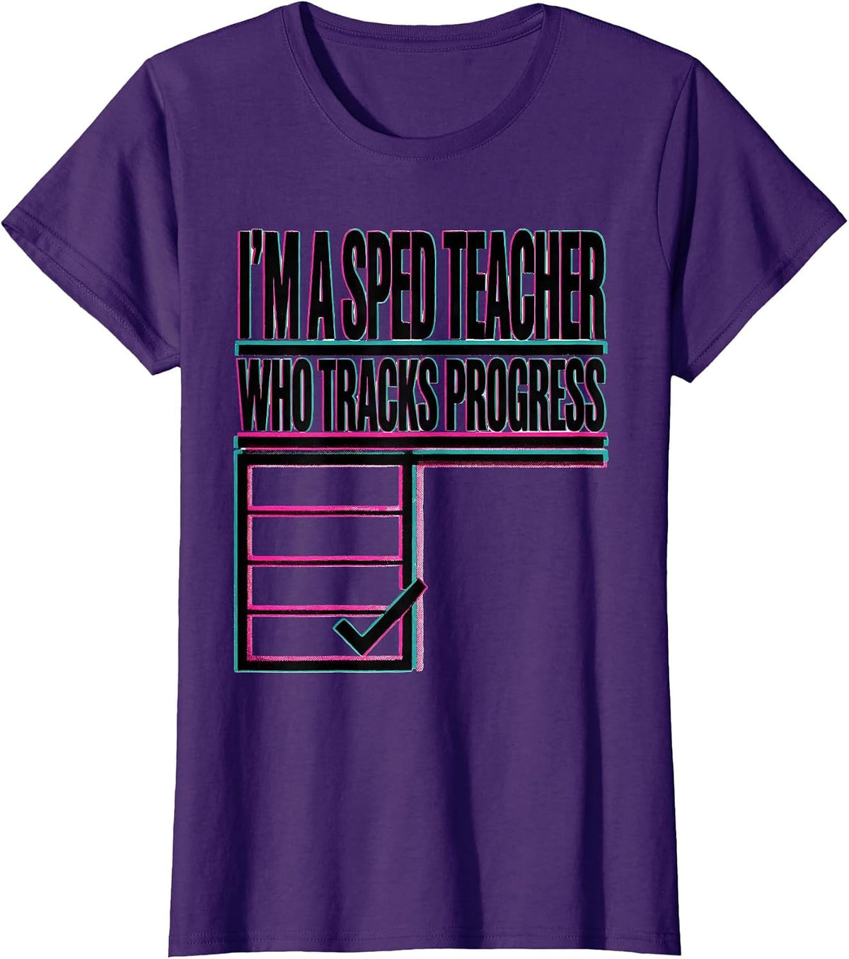 Women's I'm A SPED Teacher Who Tracks Progress Risograph Teacher T-Shirt - Purple
