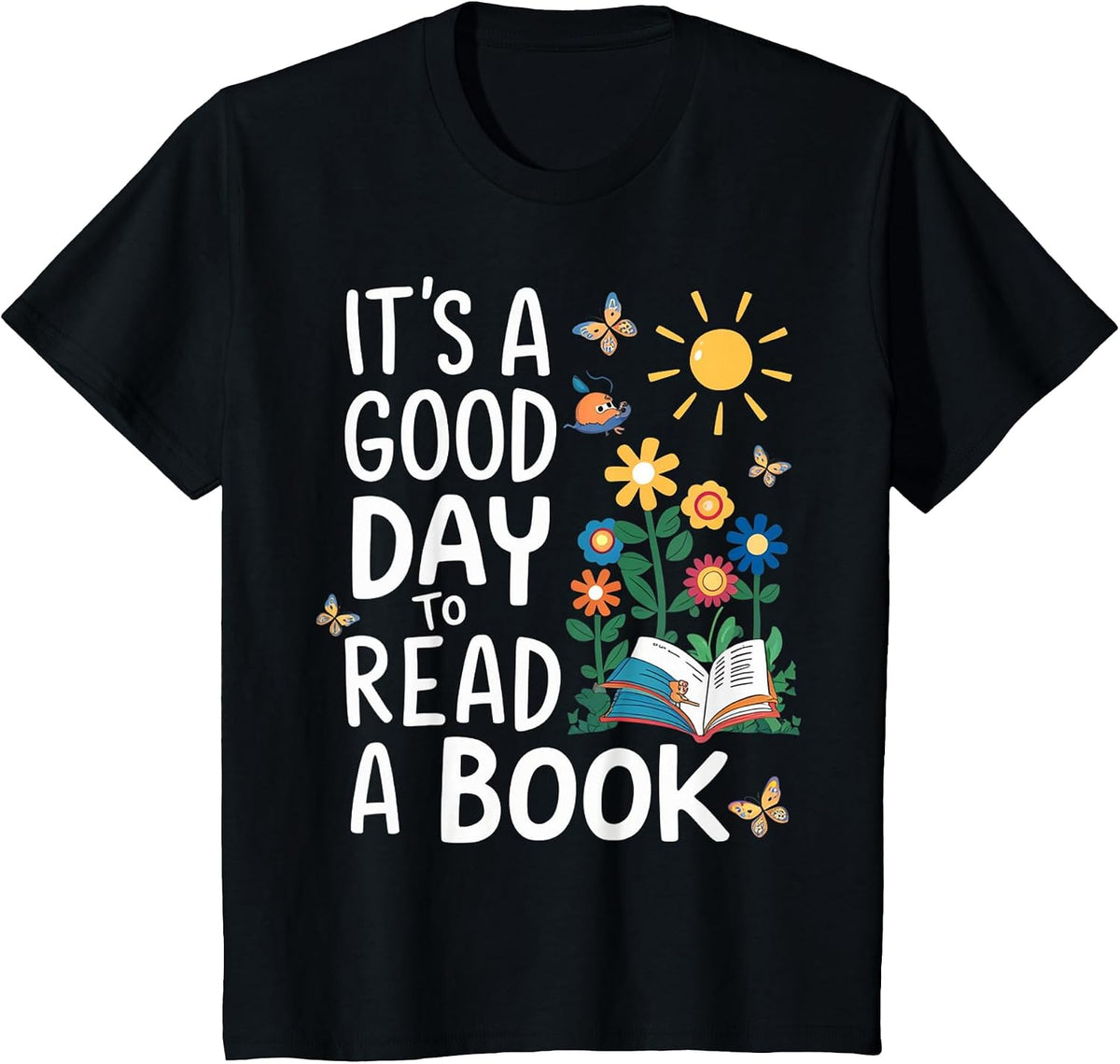 It's A Good Day to Read a Book Teacher Reading Apparel T-Shirt - Black