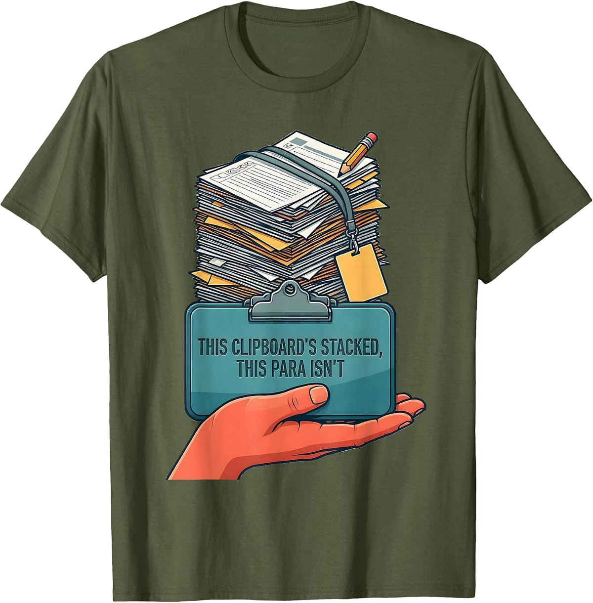 Men's This Clipboard's Stacked, This Para Isn't Funny T-Shirt - Olive Green