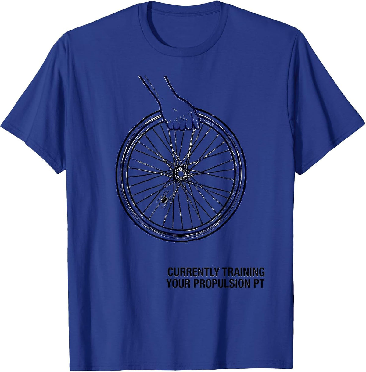 Currently Training Your Propulsion PT Funny Physical Therapy T-Shirt - Royal Blue