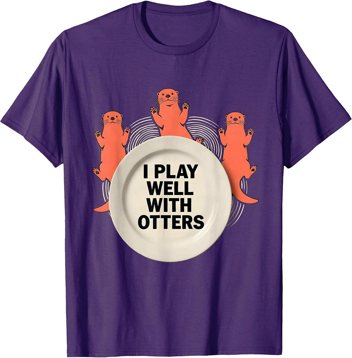 I Play Well With Otters Funny Otter Lover Pun Humor Gift T-Shirt - Purple