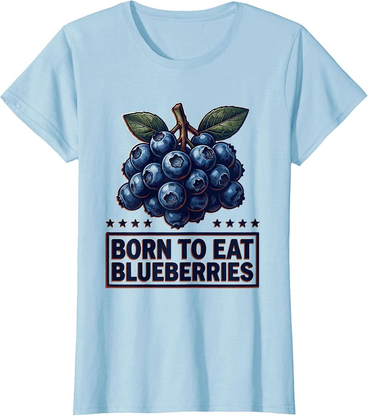 Born to Eat Blueberries Red White and Blue Design T-Shirt - Baby Blue