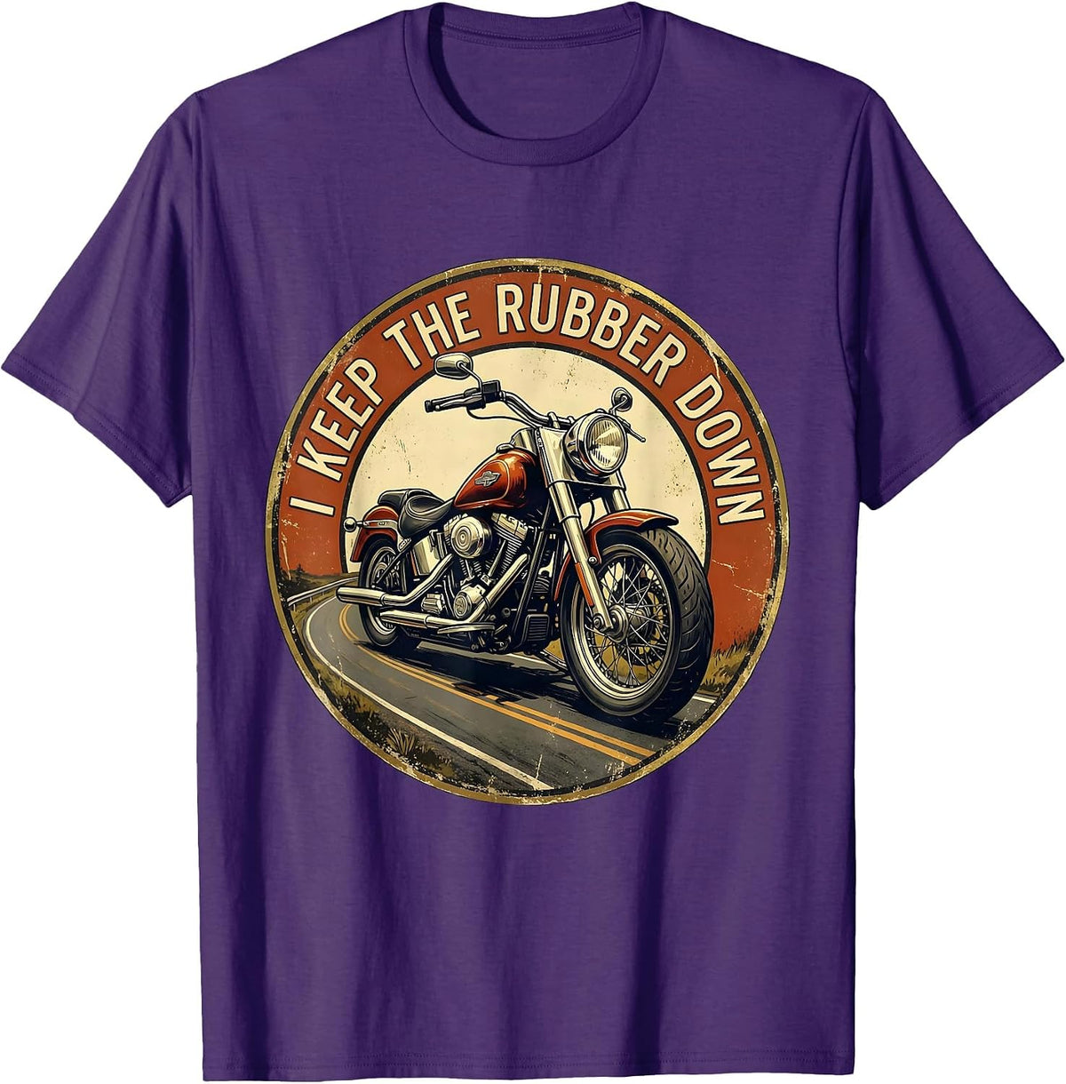 I Keep The Rubber Down Vintage Biker Humor Motorcycle Rider T-Shirt - Purple
