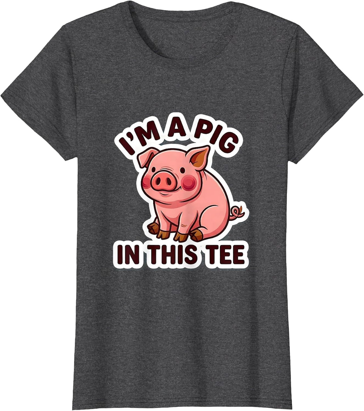 Women's I’m A Pig In This Tee Funny Pig Lover Halloween Costume T-Shirt - Dark Heather Grey