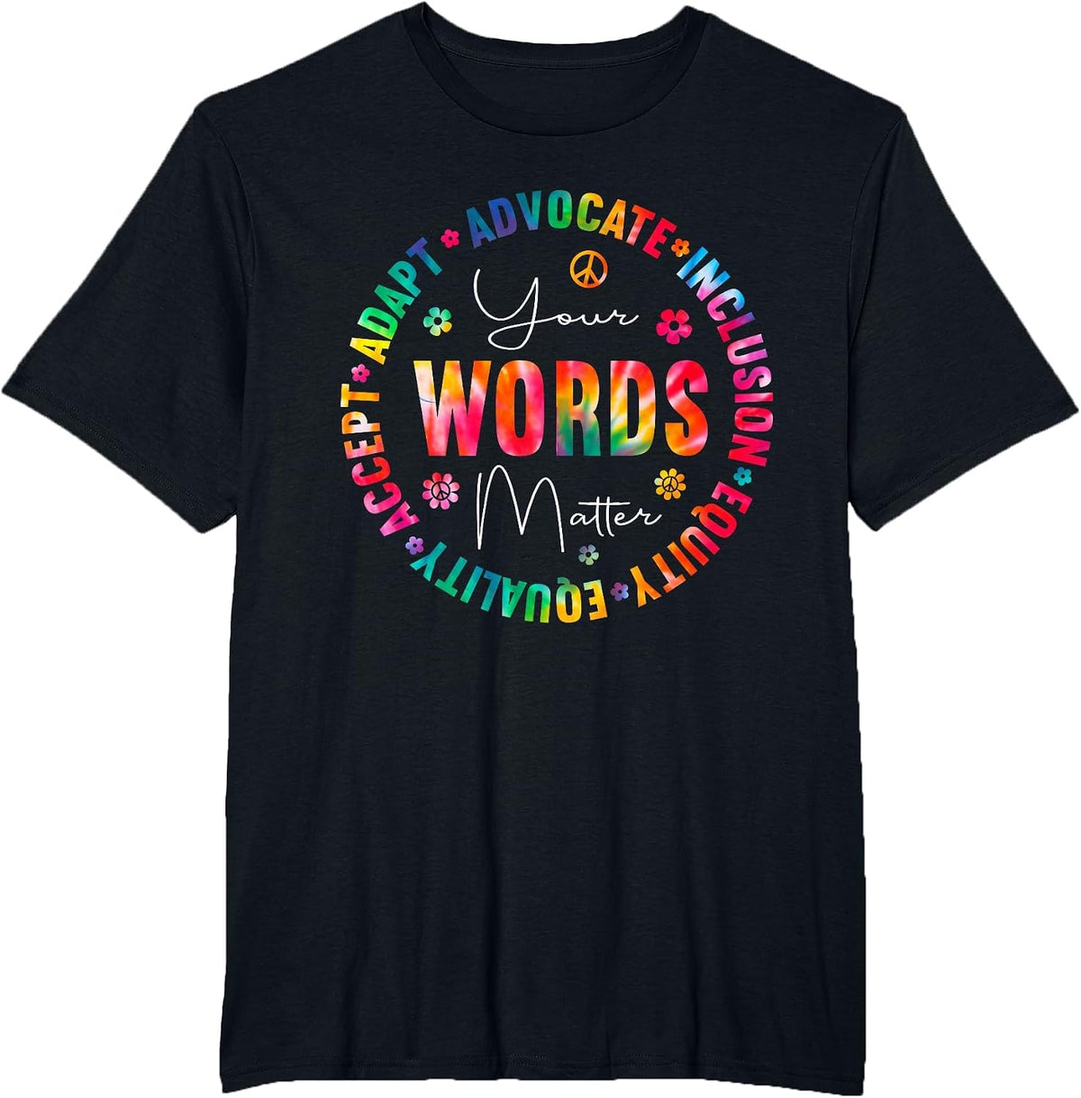 Your Words Matter Special Education Teacher Tie Dye T-Shirt Tee for Special Ed Teachers - Black