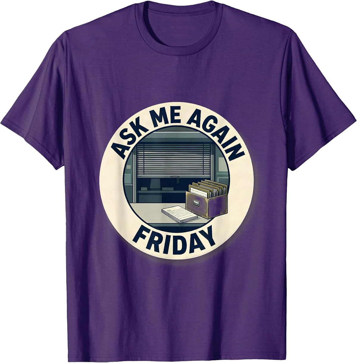 Ask Me Again Friday School Counselor Schedule Joke Humor T-Shirt - Purple