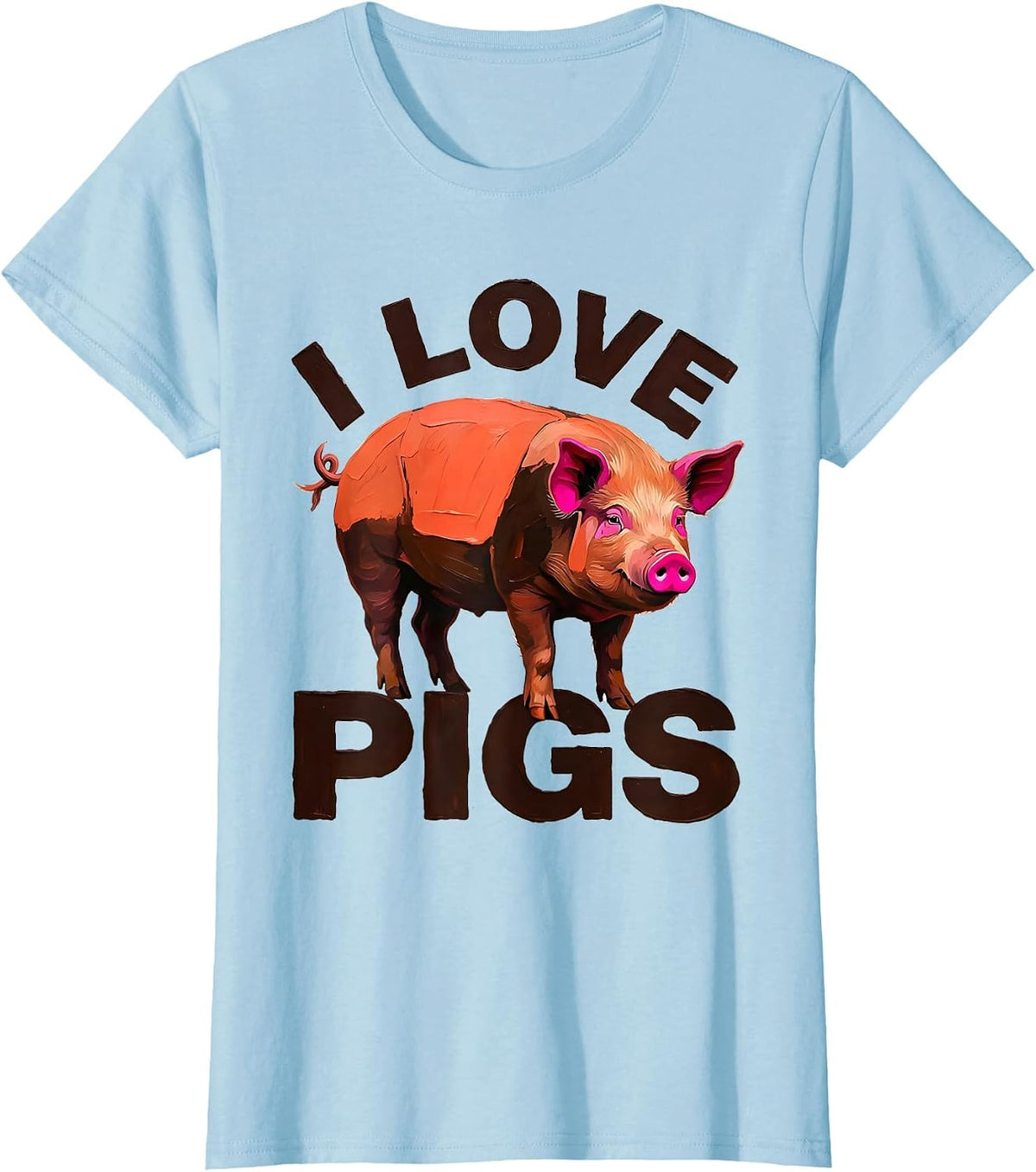 Women's I Love Pigs Funny Farm Animal Lover Gift for Kids and Girls T-Shirt - Baby Blue