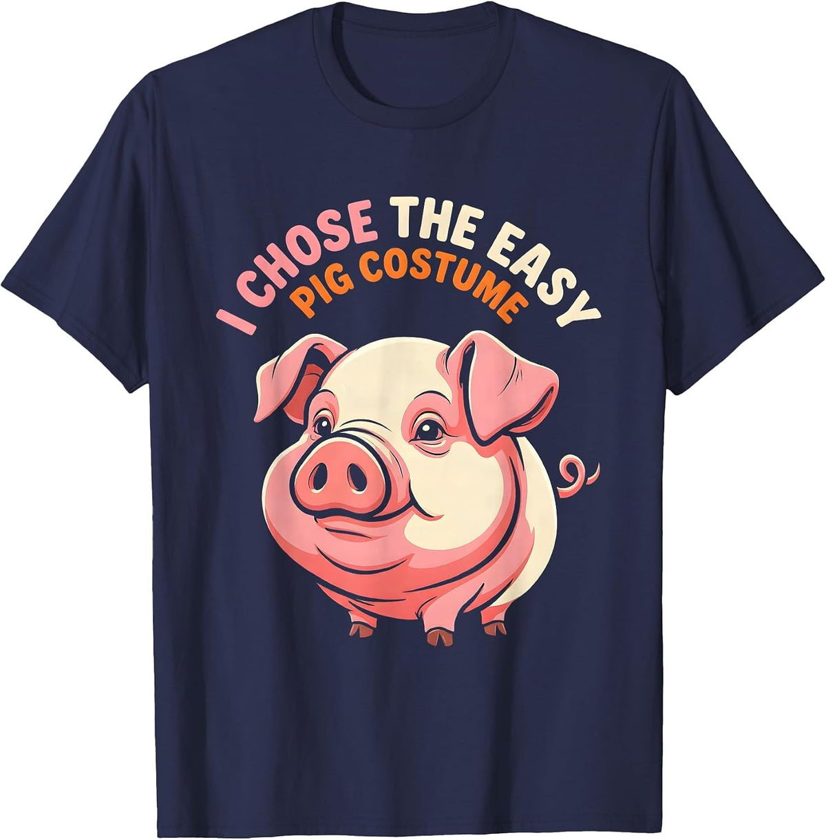Men's I Chose The Easy Pig Costume Funny Pig Lover Halloween T-Shirt - Navy Blue