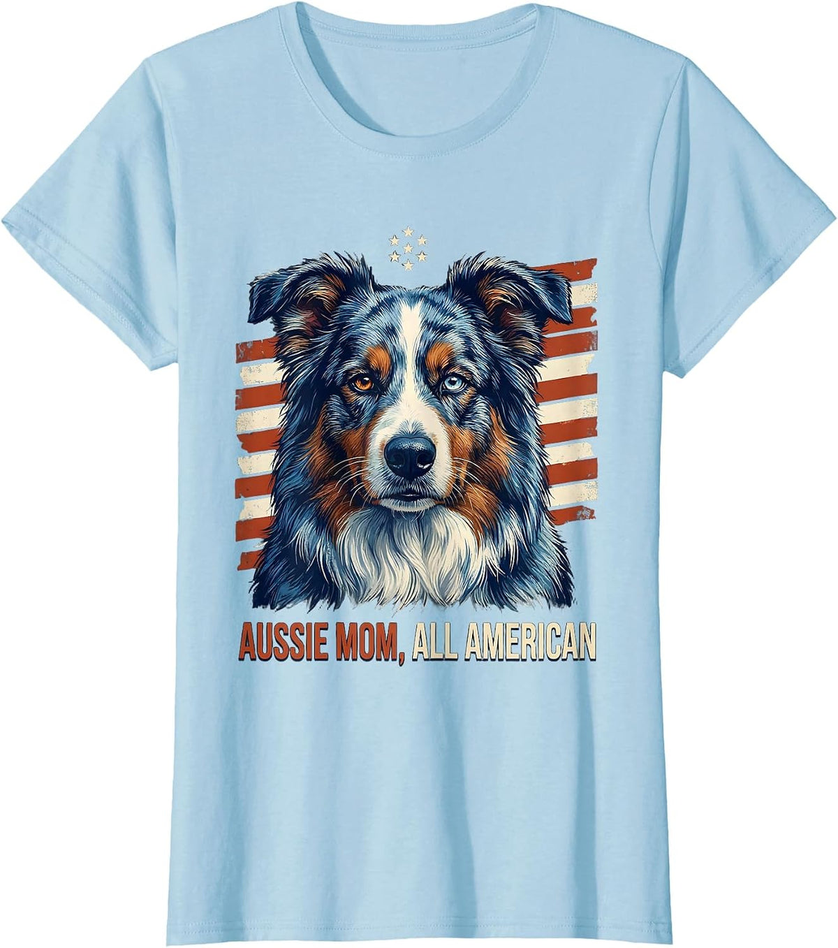 Aussie Mom, All American Patriotic Australian Shepherd July T-Shirt - Baby Blue
