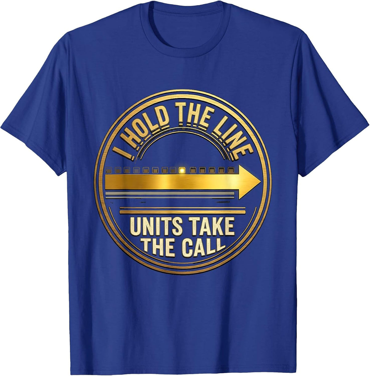 I Hold The Line Units Take The Call Thin Gold Line 911 T-Shirt - Royal Blue