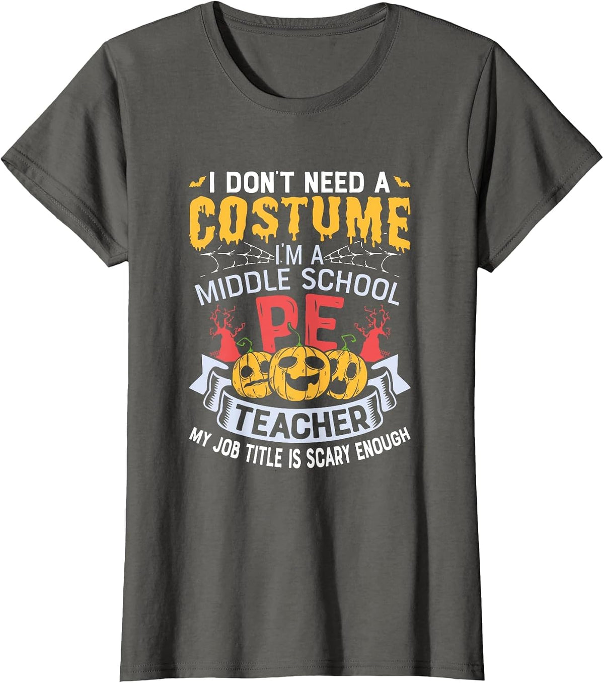Physical Education School PE Teacher Halloween Costume T-Shirt - Asphalt Grey
