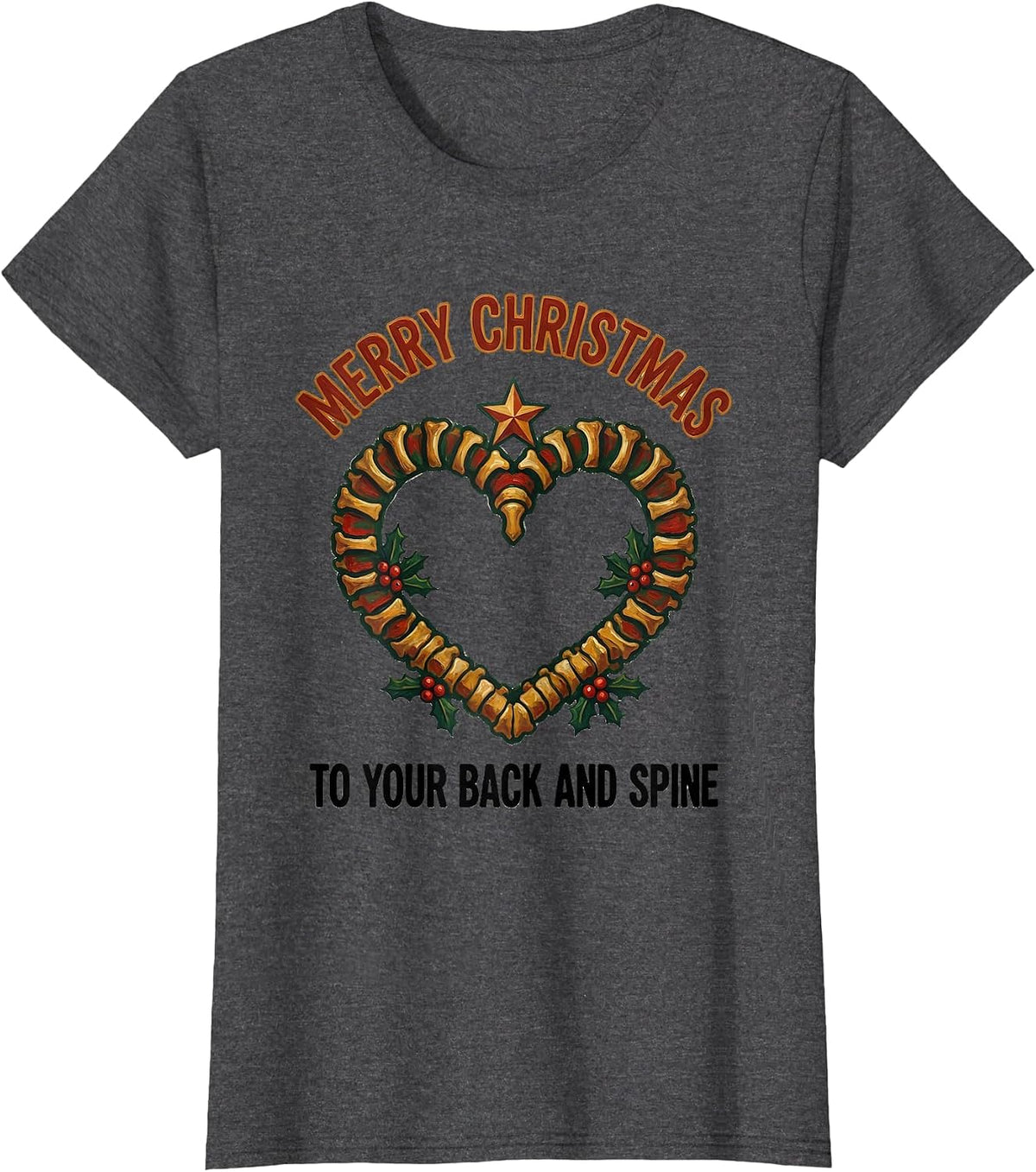 Women's Merry Christmas To Your Back And Spine Folk Art Chiropractor T-Shirt - Dark Heather Grey