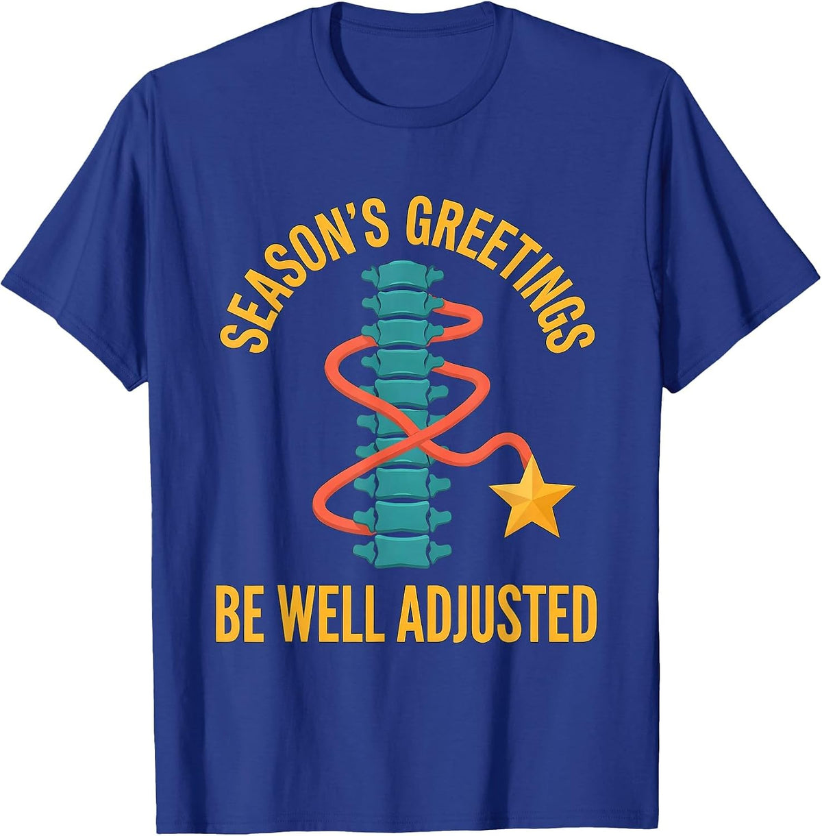 Season's Greetings, Be Well Adjusted Funny Chiropractor T-Shirt - Royal Blue