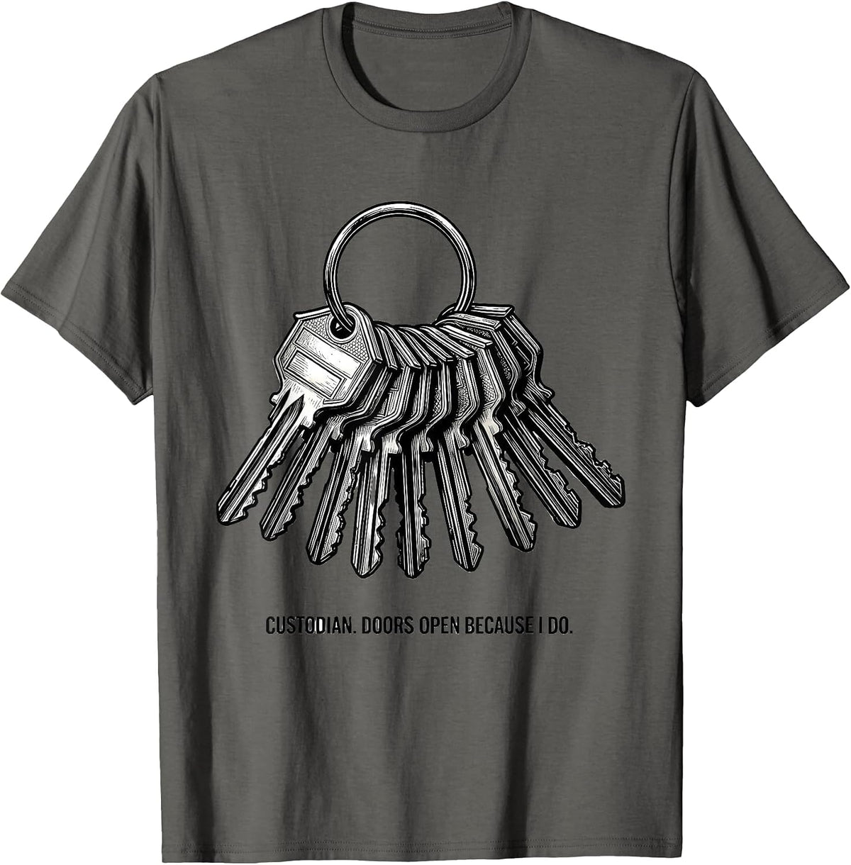 Custodian Doors Open Because I Do Funny School Staff T-Shirt - Asphalt Grey