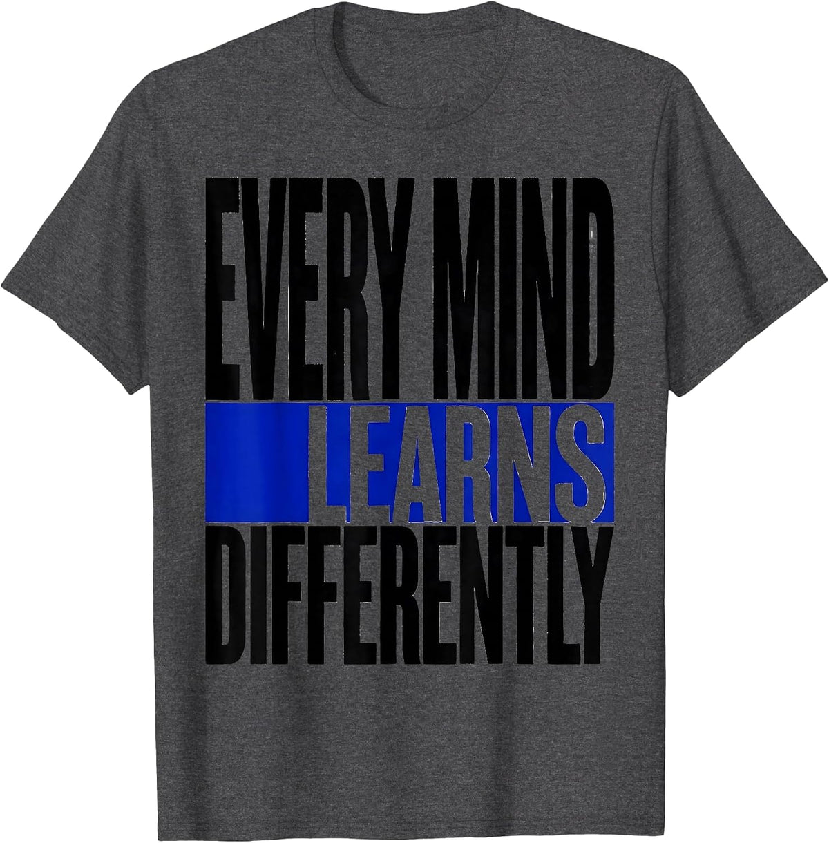 Men's Every Mind Learns Differently Special Education T-Shirt - Dark Heather Grey