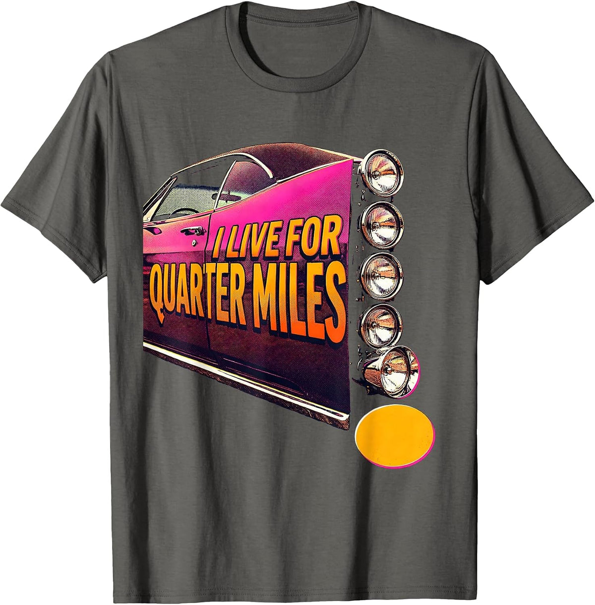 Men's I Live For Quarter Miles Vintage Retro Muscle Car Racing T-Shirt - Asphalt Grey