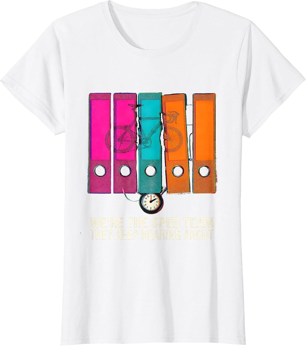 We're The SPED Team They Keep Hearing About Teacher T-Shirt - White