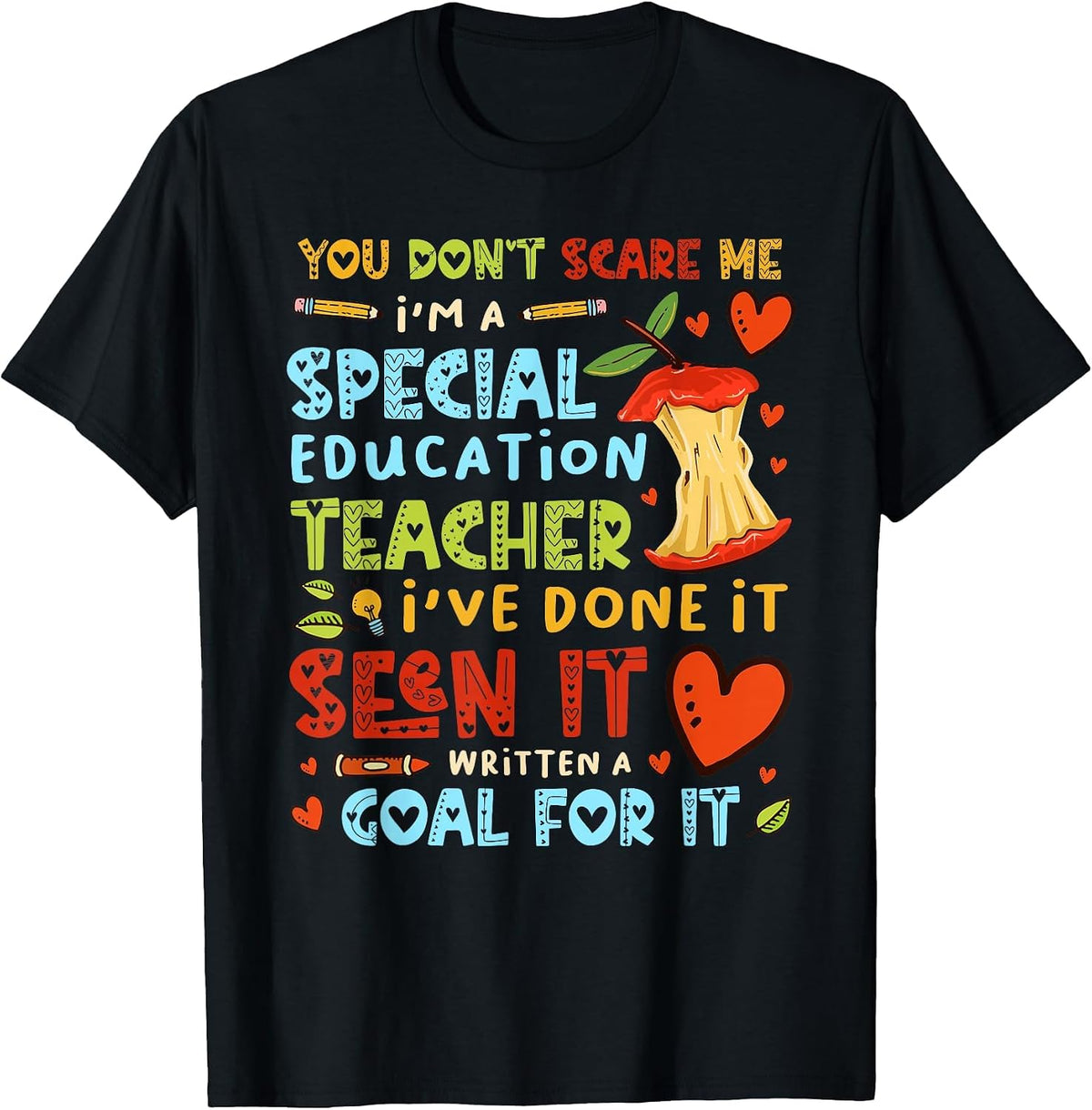 You Don't Scare Me I'm A Special Education - Teacher T-Shirt - Black