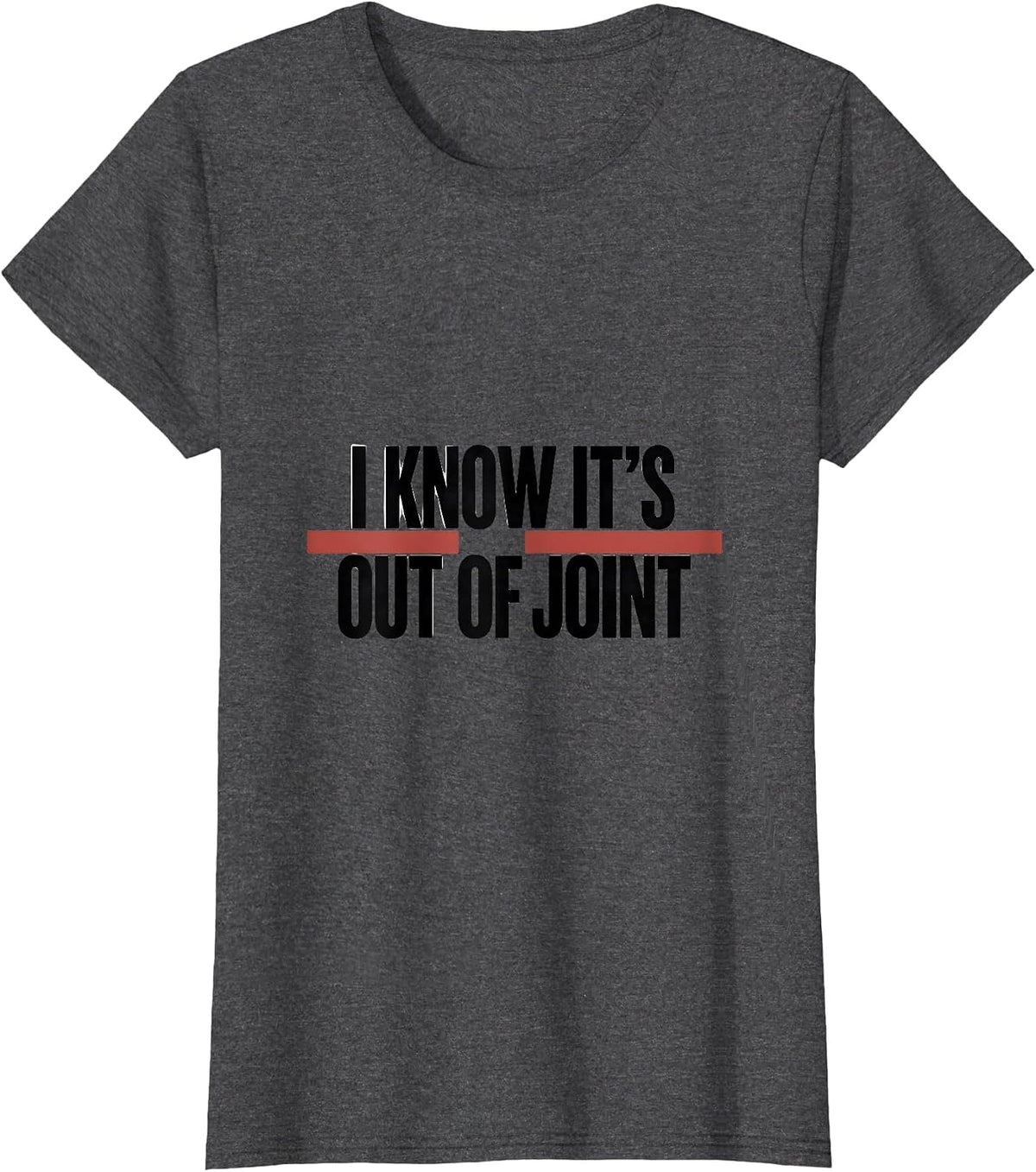 Women's I Know It's Out Of Joint Funny Chiropractor Physical T-Shirt - Dark Heather Grey