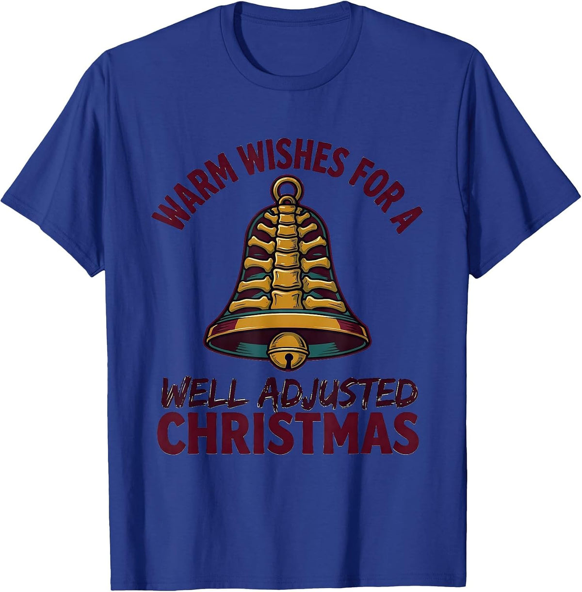 Men's Warm Wishes For A Well Adjusted Christmas Funny Chiropractor T-Shirt - Royal Blue