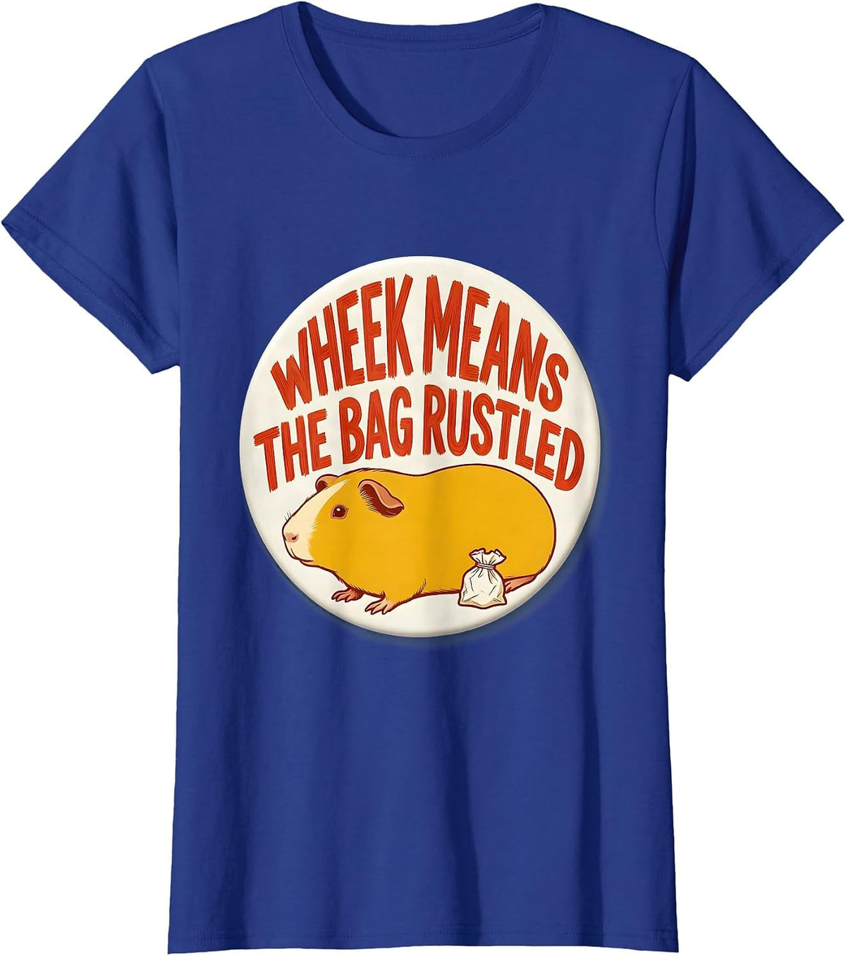 Women's Wheek Means The Bag Rustled Funny Guinea Pig Lover Gift T-Shirt - Royal Blue