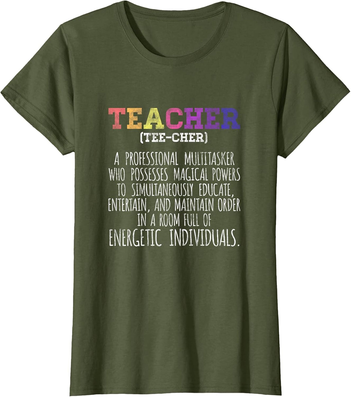 Teacher Definition - Funny Teaching School Teacher T-Shirt - Olive Green