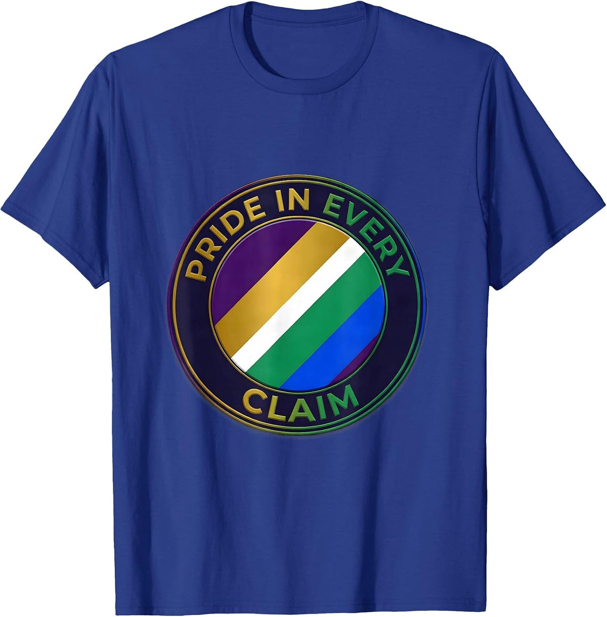 Pride In Every Claim Disability Pride Month Rights Advocacy T-Shirt - Royal Blue