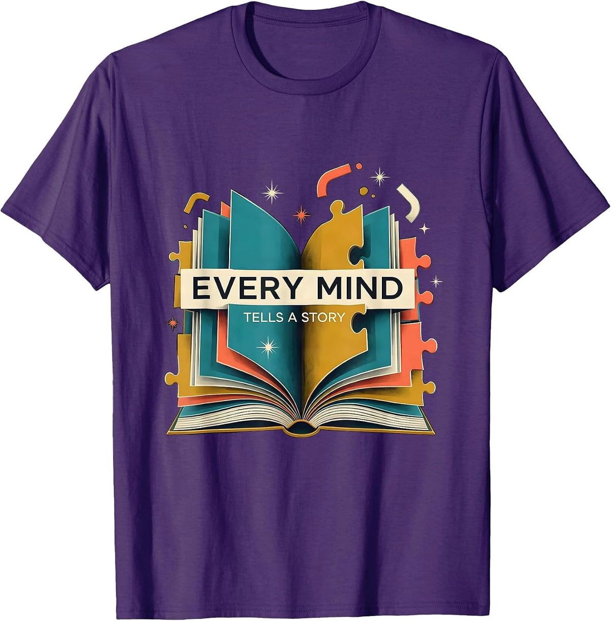 Every Mind Tells a Story Autism Awareness Design T-Shirt - Purple