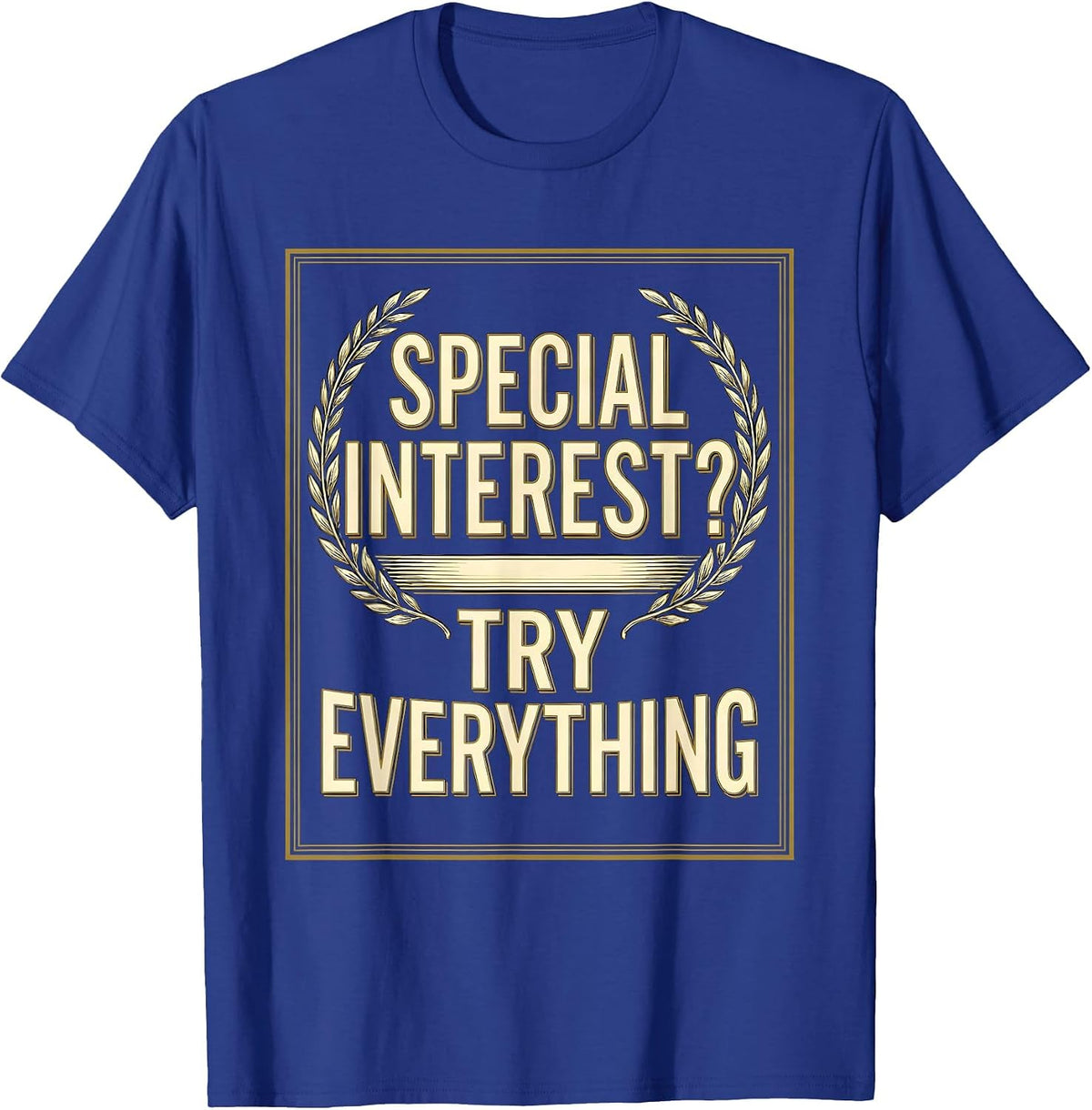 Special Interest Try Everything Autism Design T-Shirt - Royal Blue