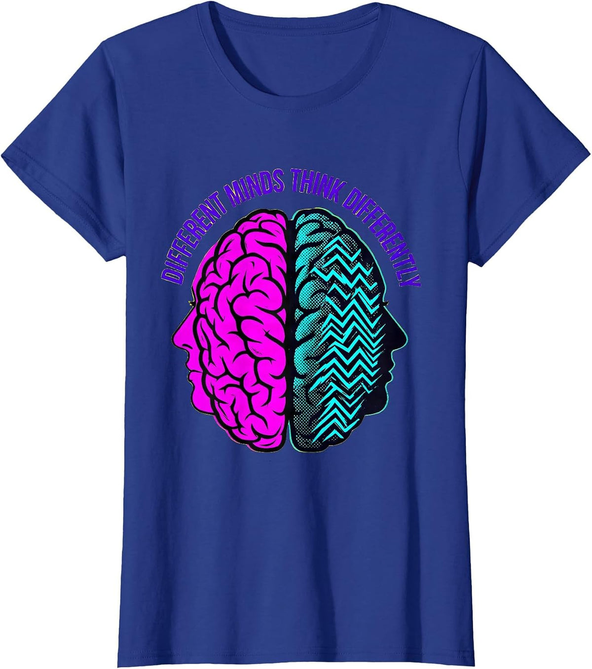 Women's Different Minds Think Differently Dyslexia Design T-Shirt - Royal Blue