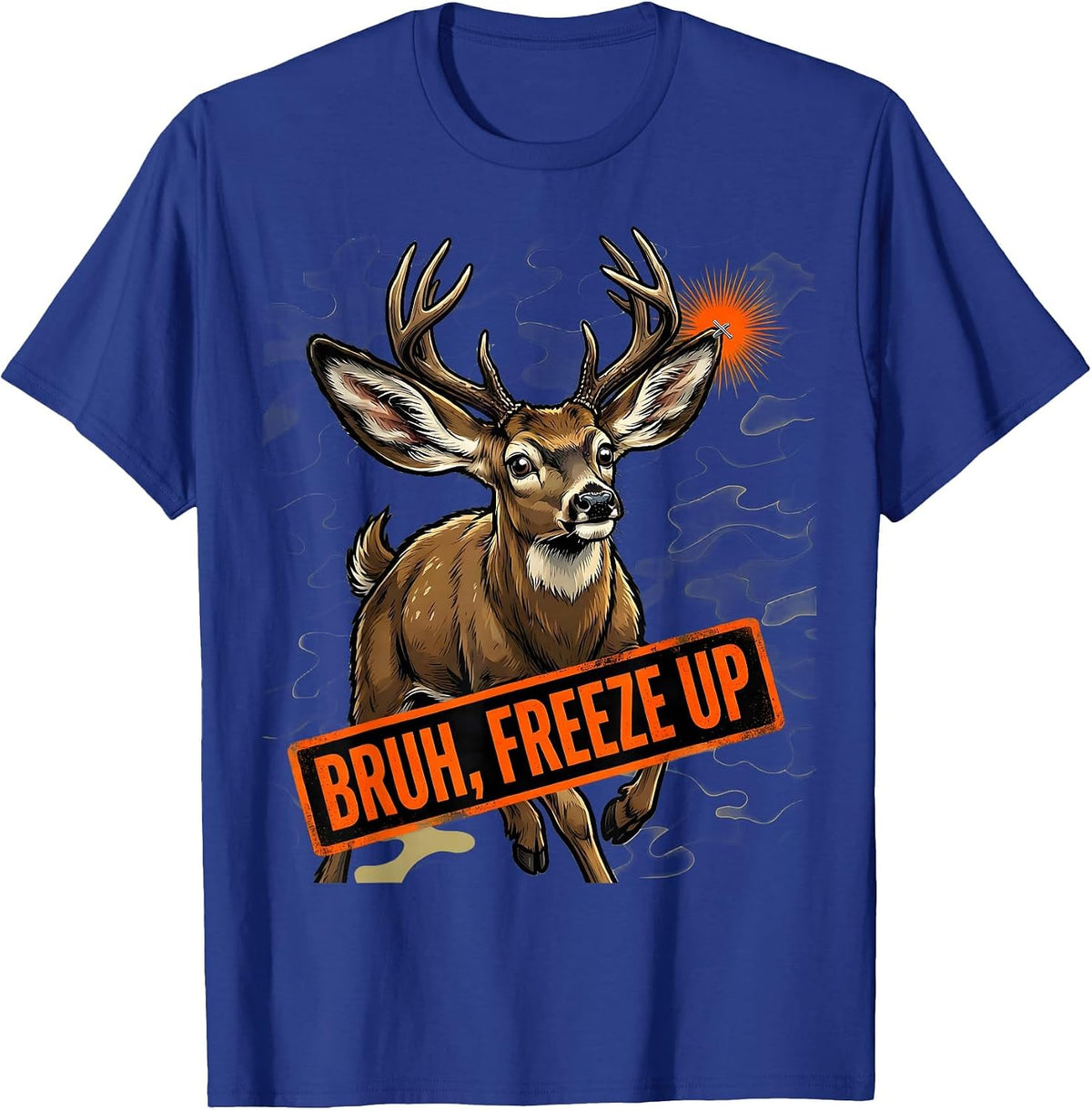 Bruh, Freeze Up Cartoon Deer Hunting Camo Youth Humor T-Shirt - Royal Blue