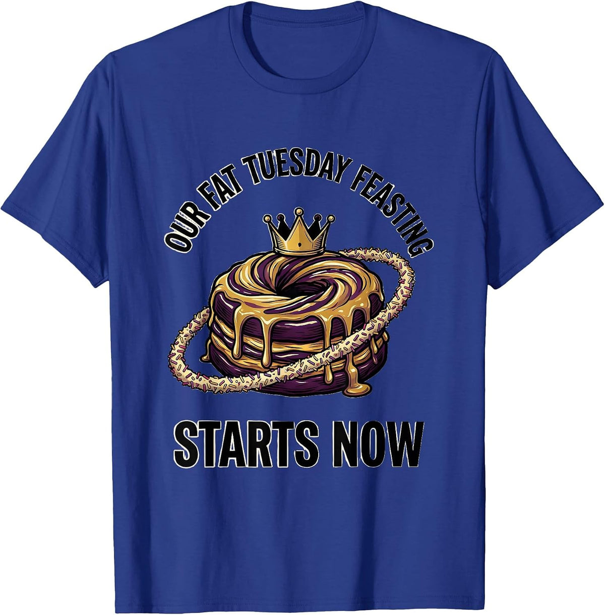 Men's Our Fat Tuesday Feasting Starts Now Mardi Gras Carnival T-Shirt - Royal Blue