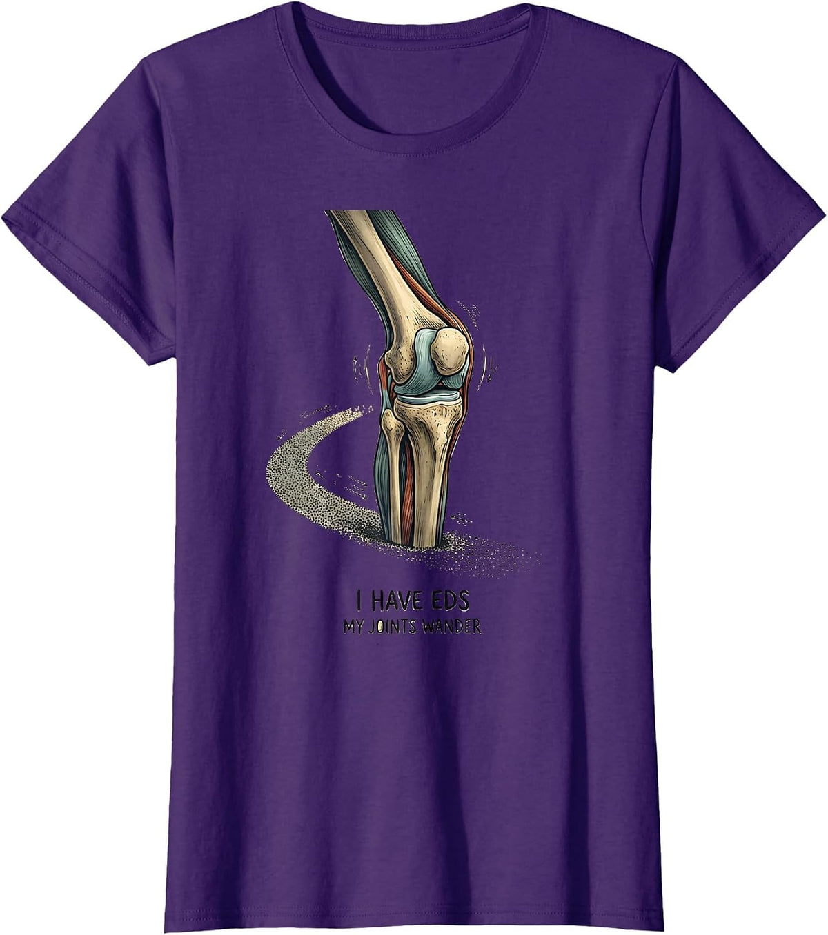 Women's I Have EDS My Joints Wander Funny Chronic Illness Warrior T-Shirt - Purple