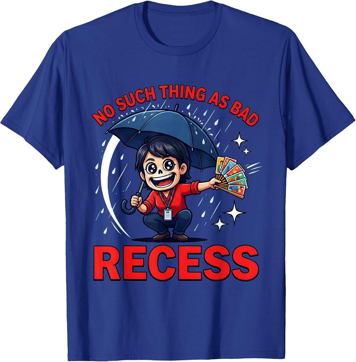 Men's NO SUCH THING AS BAD RECESS Funny Teacher School Staff Gift T-Shirt - Royal Blue