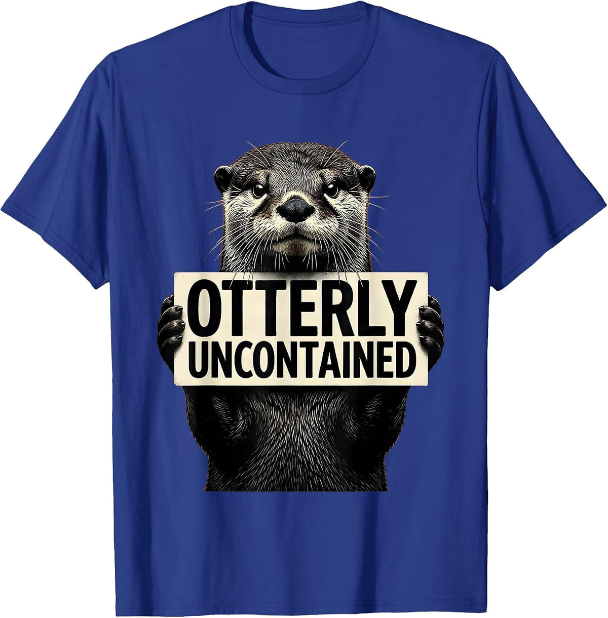 Otterly Uncontained Funny Otter Lover Gifts Otter Enthusiast T-Shirt - Royal Blue