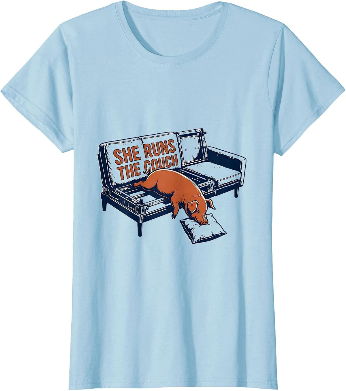 Women's She Runs The Couch Funny Pig Lover Farm Animal Humor T-Shirt - Baby Blue